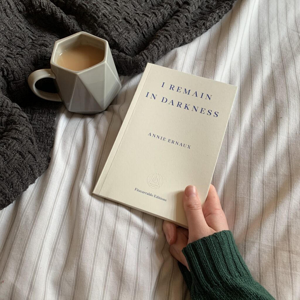 I Remain in Darkness by Annie Ernaux, tr. Tanya Leslie